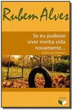 Se eu pudesse viver minha vida novamente... textos - Verus
