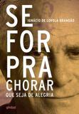 Se For Pra Chorar Que Seja De Alegria - Global