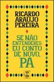 Se nao entenderes, eu conto de novo, pa - Tinta da china