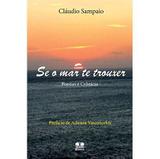 Se o Mar Te Trouxer - Poesias e Crônicas - Thesaurus