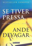 Se tiver pressa, ande devagar - Fundamento