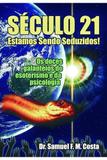 Século 21 - Estamos Sendo Seduzidos! - Chamada da meia-noite
