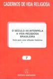 Seculo xx - interpela a vida religiosa brasileira - Editora santuário