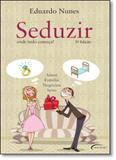 Seduzir: Onde Tudo Começa! - Novo seculo