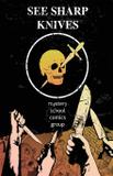 See Sharp Knives - Jeff overn