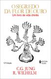 Segredo da flor de ouro - Um livro de vida chinês