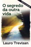 Segredo da Outra Vida, O - 19 Ed. Atualizada - Da mente