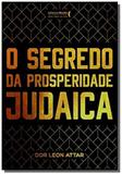 Segredo da prosperidade judaica, o - Ser mais