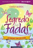 Segredo das Fadas 2. As Fadas das Flores - Fundamento