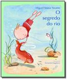 Segredo do rio, o - Grupo companhia das letras