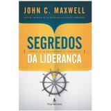 Segredos da Liderança - John C. Maxwell - Thomas nelson brasil