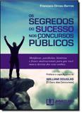 Segredos do Sucesso dos Concursos Públicos, Os - Jh mizuno