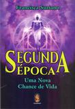 Segunda Epoca - Uma Nova Chance de Vida - Madras editora