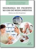 Segurança do Paciente No Uso de Medicamentos: Ênfase Alta Hospital - Lmc - pharmabooks editora