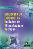 Seguranca Do Trabalho Em Unidades De Alimentacao E Nutricao / Barretto - Ed rubio