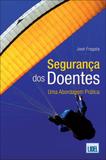 Segurança dos Doentes-Uma Abordagem Prática - Lidel