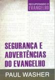 Segurança e Advertências do Evangelho - Fiel editora