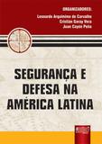 Segurança e Defesa na América Latina - Juruá