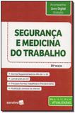 Segurança e Medicina do Trabalho - 21Ed/18 - Saraiva