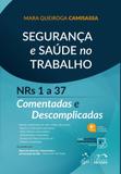 Segurança e Saúde no Trabalho - NR.S 1 a 37 - Metodo - grupo gen