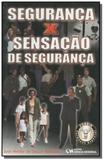 Seguranca e sensacao de seguranca - Ciencia moderna