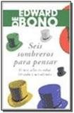 Seis sombreros para pensar - Paidos