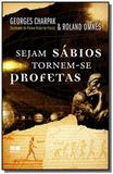 Sejam sabios, tornem-se profetas - Best seller