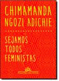 Sejamos Todos Feministas - Companhia das letras - grupo cia das letras