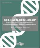 Selegen- reml blup: sistema estatistico e selecao - Embrapa