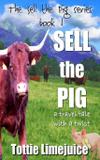 Sell the Pig - Lesley m k tither
