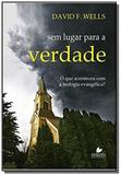 Sem lugar para a verdade - Vida nova