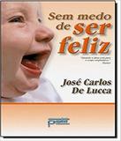 Sem Medo De Ser Feliz - Petit