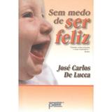 Sem Medo de Ser Feliz - Petit