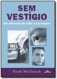 Sem vestigios um misterio de cleo e levesque - Melhoramentos