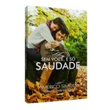 Sem Você, é só Saudade - Barbara editora