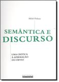 Semântica e Discurso: Uma Crítica a Afirmação do Óbvio - Unicamp