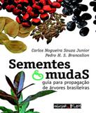 Sementes E Mudas - Guia Para Propagacao De Arvores Brasileiras - Oficina de textos