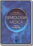 Semiologia medica: as bases do diagnostico clinico - Revinter