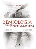 Semiologia para Enfermagem -Conceitos e Prática Clínica