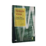 Sempre Vivos... Porque Somos Espíritos Imortais - Eme