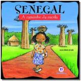 Senegal - colecao a caminho da escola - Ciranda cultural