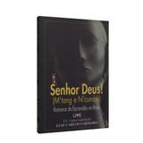 Senhor Deus! - Lake