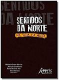 Sentidos da morte: na vida da mídia - Appris editora