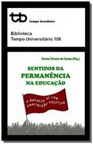Sentidos da permanencia na educacao o anuncio de u - Tempo brasileiro