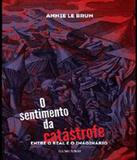 Sentimento Da Catastrofe, O - Iluminuras