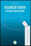 Sequência Fedathi Além das Ciências Duras Coleção Sequência Fedathi - Crv