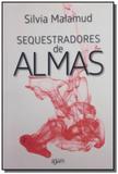 Sequestradores de almas - Agwm e producoes editoriais ltda