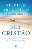 Ser Cristao - Editora vida