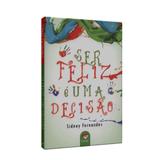 Ser Feliz é uma Decisão - Ceac