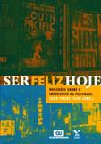 Ser feliz hoje - Fgv editora